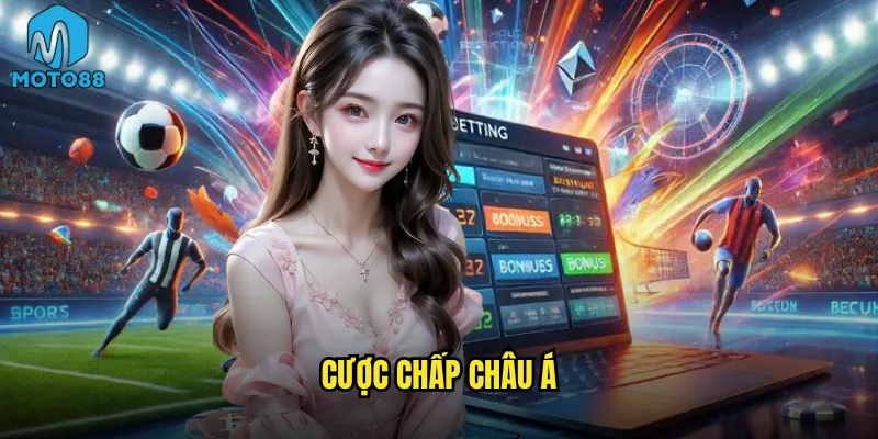 cược chấp châu Á