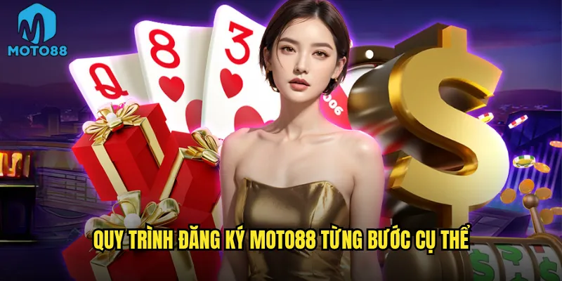 Đăng ký Moto88 có mất nhiều thời gian và thủ tục phức tạp? 2 Quy trình đăng ký Moto88 từng bước cụ thể